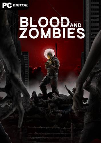 Blood And Zombies RePack (RUS) со всеми дополнениями