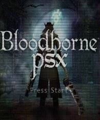 Bloodborne PSX   Bloodborne Demake RePack (RUS) со всеми DLC