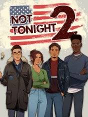 Not Tonight 2 RePack (RUS) со всеми DLC