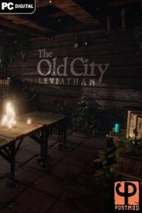 The Old City  Leviathan   RePack от R.G. Механики  со всеми дополнениями