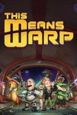 This Means Warp RePack (RUS) со всеми DLC