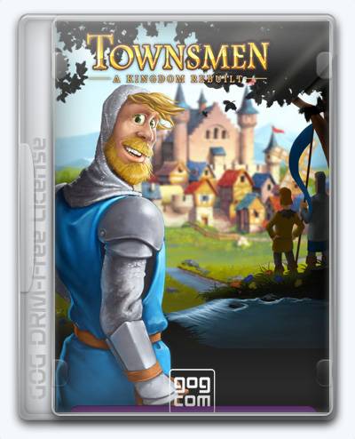 Townsmen A Kingdom Rebuilt RePack (RUS) со всеми DLC