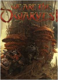 We Are The Dwarves Лицензия RePack FitGirl со всеми дополнениями