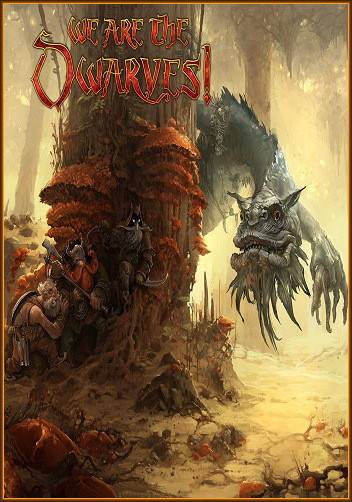 We Are The Dwarves [Ru Multi] (1.6) SteamRip Let'sРlay RePack FitGirl со всеми дополнениями