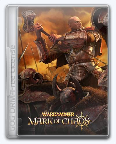 Warhammer Mark of Chaos RePack (RUS) со всеми дополнениями