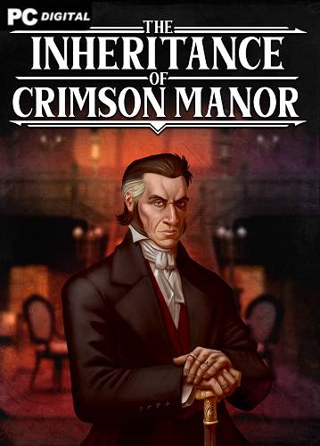 The Inheritance of Crimson Manor RePack (RUS) со всеми дополнениями