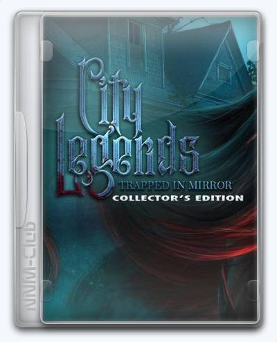 City Legends 2 Trapped in Mirror RePack (RUS) со всеми дополнениями