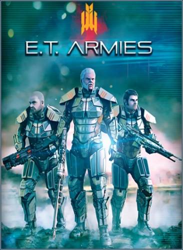E.T. Armies [En] (1.0) License HI2U RePack FitGirl со всеми дополнениями