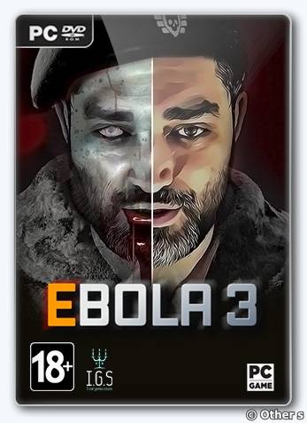 EBOLA 3 RePack (RUS) со всеми дополнениями