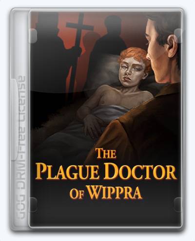 The Plague Doctor of Wippra RePack (RUS) со всеми DLC