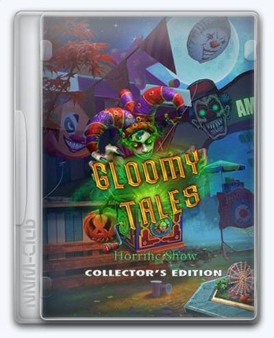 Gloomy Tales Horrific Show RePack (RUS) ΡΠΎ Π²ΡΠ΅ΠΌΠΈ Π΄ΠΎΠΏΠΎΠ»Π½Π΅Π½ΠΈΡΠΌΠΈ