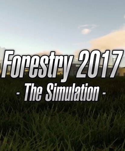 Forestry 2017 - The Simulation [Ru Multi] (1.0) License CODEX RePack FitGirl со всеми дополнениями