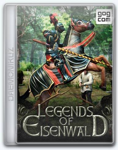 Legends of Eisenwald   Легенды Эйзенвальда [Ru Multi] (1.101) License GOG [Knight`s Pack] RePack FitGirl со всеми дополнениями
