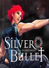 Silver Bullet  Prometheus   RePack от Choice RePack FitGirl со всеми дополнениями