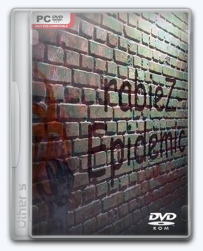 Rabiez  Epidemic [Ru Multi] (1.01) Repack ALiAS RePack FitGirl со всеми дополнениями