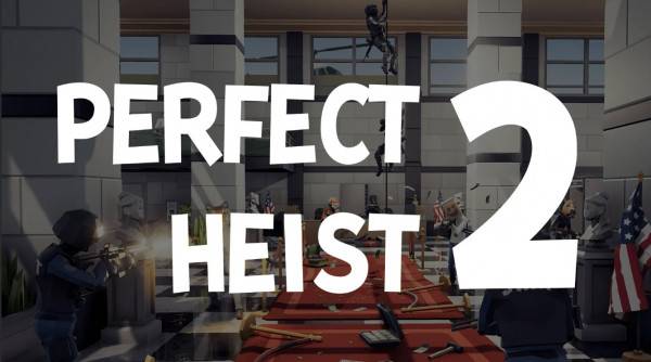 Perfect Heist 2 RePack (RUS) со всеми DLC