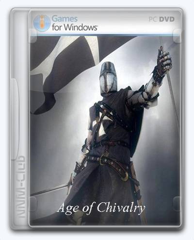 Age of Chivalry RePack (RUS) со всеми DLC