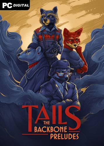 Tails The Backbone Preludes RePack (RUS) со всеми дополнениями