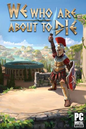 We Who Are About To Die RePack (RUS) со всеми DLC