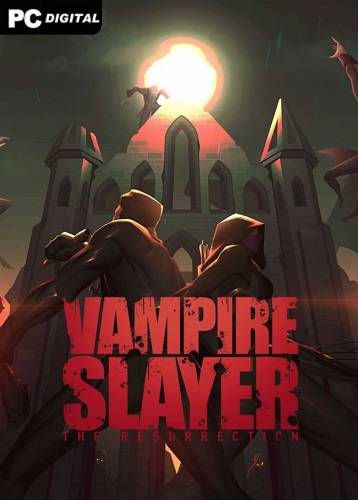 Vampire Slayer The Resurrection RePack (RUS) со всеми дополнениями