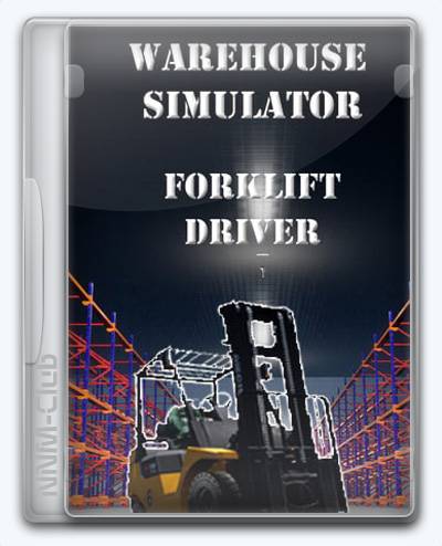 Warehouse Simulator  Forklift Driver RePack (RUS) со всеми DLC
