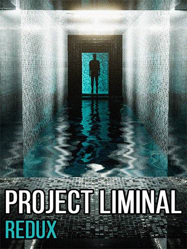 Project Liminal Redux RePack (RUS) со всеми дополнениями