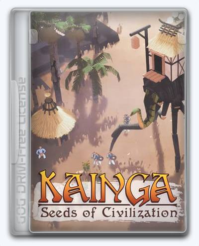 Kainga Seeds of Civilization RePack (RUS) со всеми дополнениями