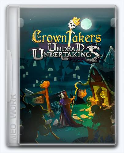 Crowntakers - Undead Undertakings [Ru Multi] (1.0) SteamRip ALiAS RePack от Xatab на русском