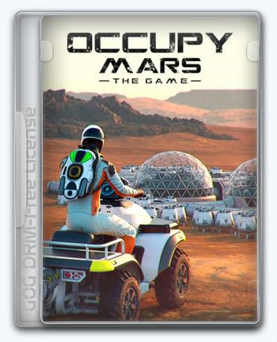 Occupy Mars The Game RePack (RUS) со всеми DLC