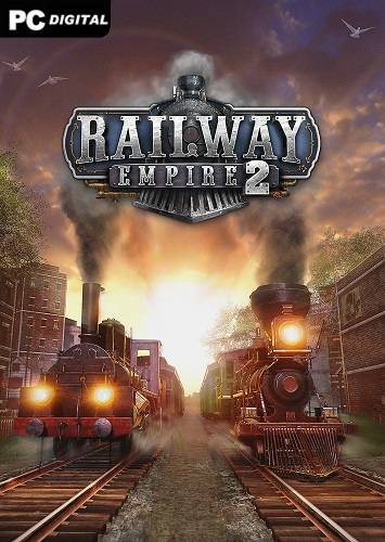 Railway Empire 2 - Digital Deluxe Edition RePack (RUS) со всеми дополнениями