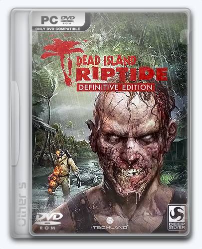 Dead Island  Riptide   Repack Other s [Definitive Edition] RePack от Xatab на русском