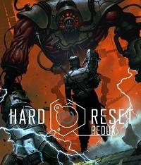 Hard Reset Redux   Лицензия RePack от Xatab на русском