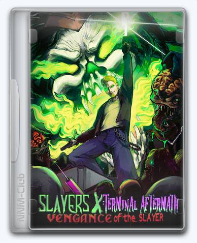 Slayers X  Terminal Aftermath  Vengance of the Slayer RePack (RUS) со всеми дополнениями