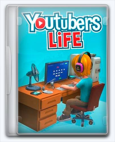 Youtubers Life [Ru Multi] (0.7.8) Repack Devastator24 [Early Access] RePack от Xatab на русском