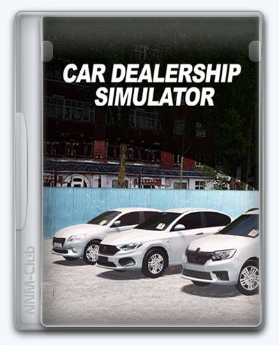 Car Dealership Simulator RePack (RUS) со всеми DLC