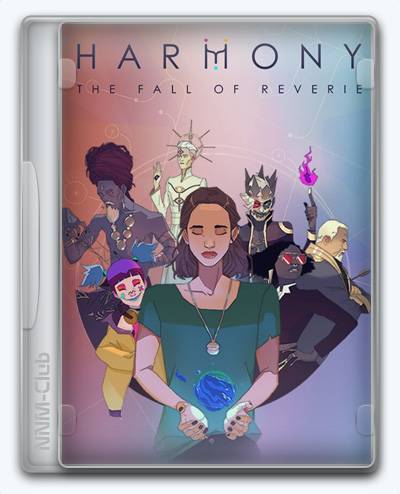 Harmony  The Fall of Reverie RePack (RUS) со всеми DLC