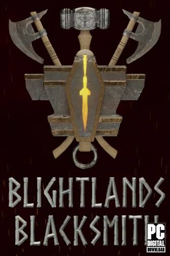 Blightlands Blacksmith RePack (RUS) со всеми DLC