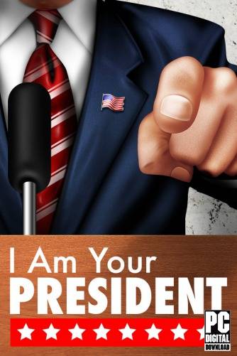 I Am Your President RePack (RUS) со всеми DLC