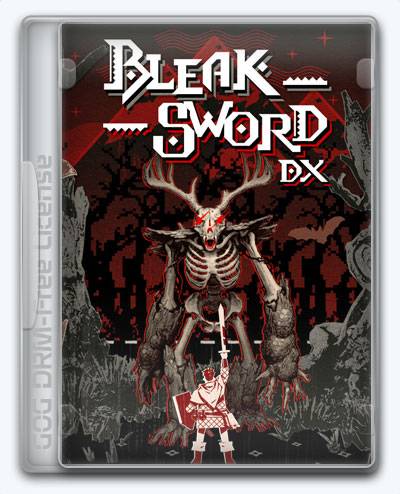 Bleak Sword DX RePack (RUS) со всеми DLC