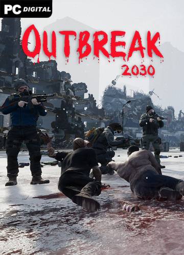 Outbreak 2030 RePack (RUS) со всеми DLC