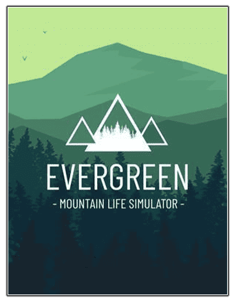 Evergreen - Mountain Life Simulator RePack (RUS) со всеми DLC