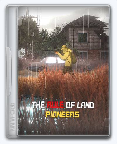 The Rule of Land  Pioneers RePack (RUS) со всеми DLC