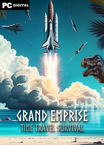 Grand Emprise  Time Travel Survival RePack (RUS) со всеми DLC