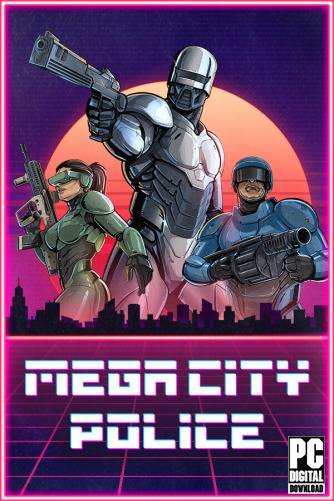 Mega City Police RePack (RUS) со всеми DLC