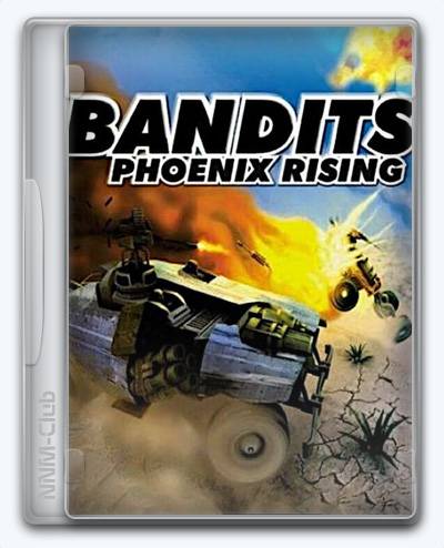 Bandits Phoenix Rising RePack (RUS) ΡΠΎ Π²ΡΠ΅ΠΌΠΈ Π΄ΠΎΠΏΠΎΠ»Π½Π΅Π½ΠΈΡΠΌΠΈ