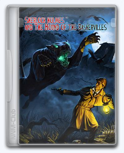Sherlock Holmes and The Hound of the Baskervilles RePack (RUS) со всеми дополнениями