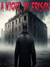 A Night in Prison RePack (RUS) со всеми дополнениями