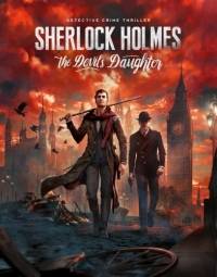 Sherlock Holmes  The Devil's Daughter   Лицензия RePack от Xatab на русском