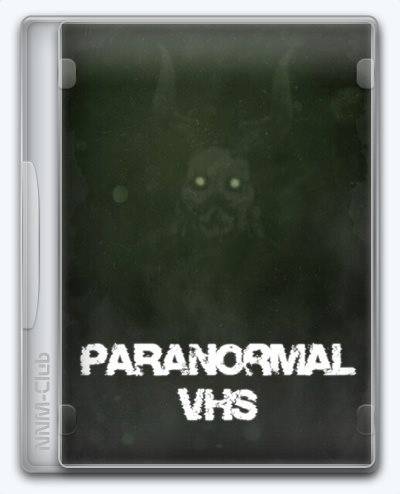 Paranormal VHS RePack (RUS) со всеми дополнениями