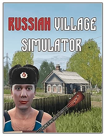 Russian Village Simulator RePack (RUS) со всеми DLC